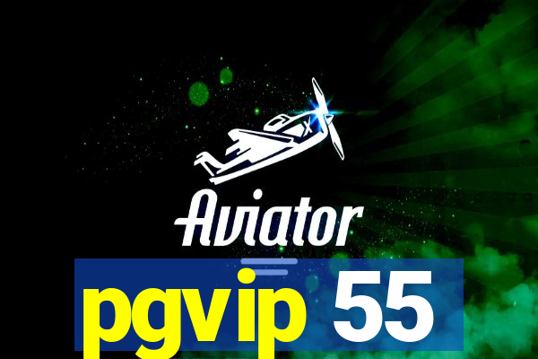 pgvip 55